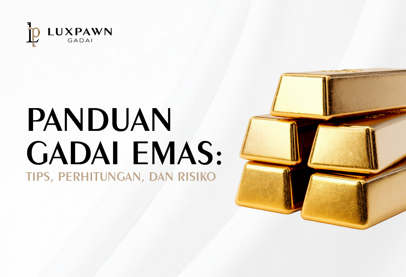 Panduan Gadai Emas: Tips, Perhitungan, dan Risiko Lengkap