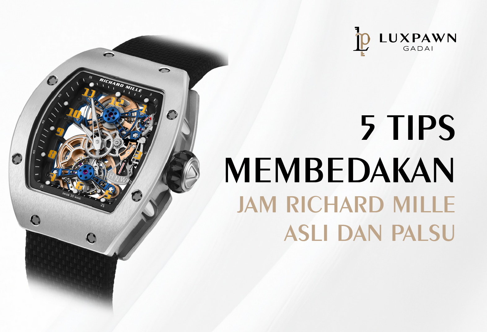 5 Tips Membedakan Jam Richard Mille Asli dan Palsu