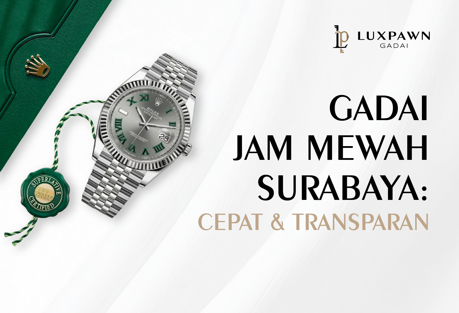 Gadai Jam Mewah Surabaya: Proses Cepat & Transparan