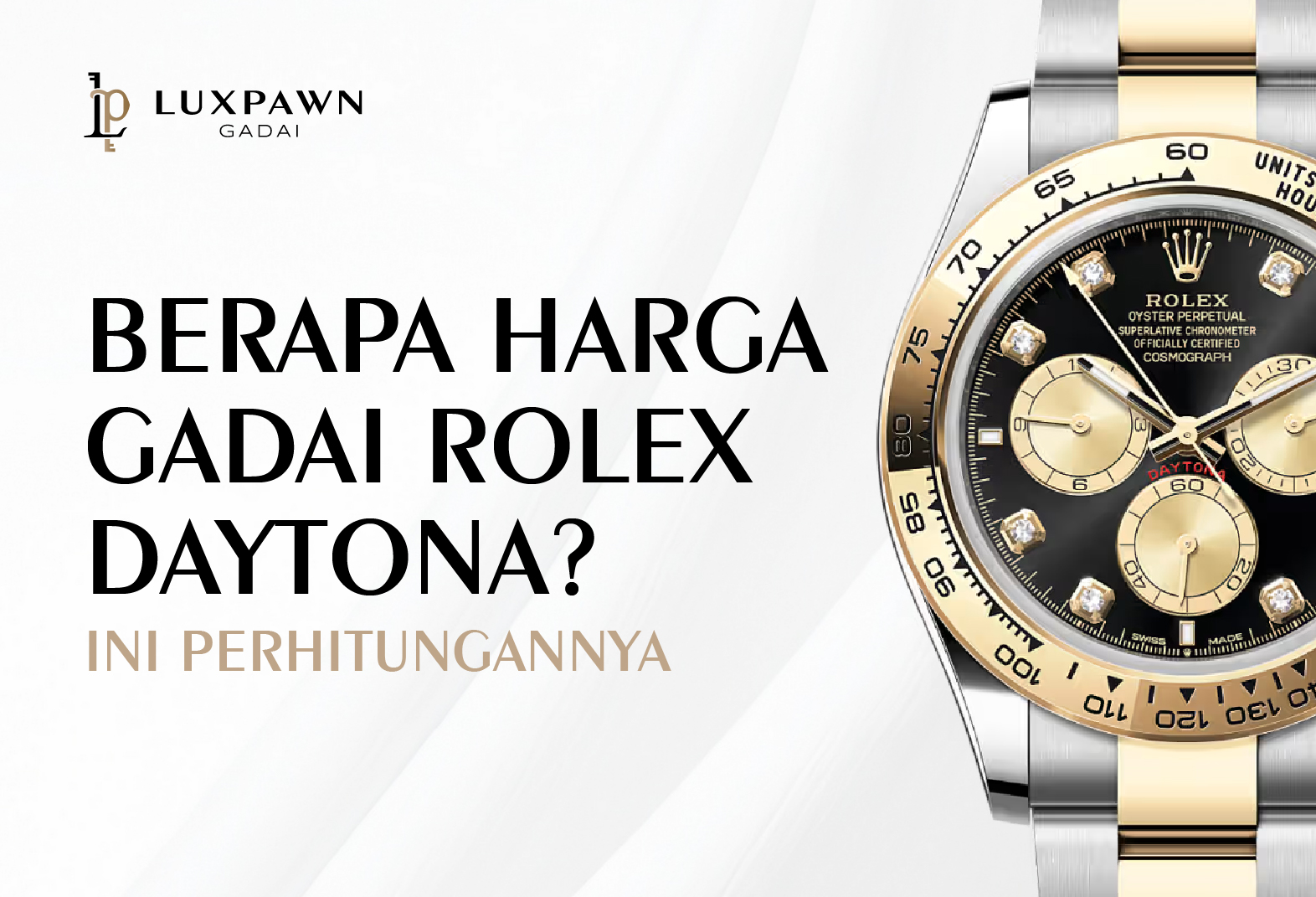 Berapa Harga Gadai Rolex Daytona? Ini Perhitungannya