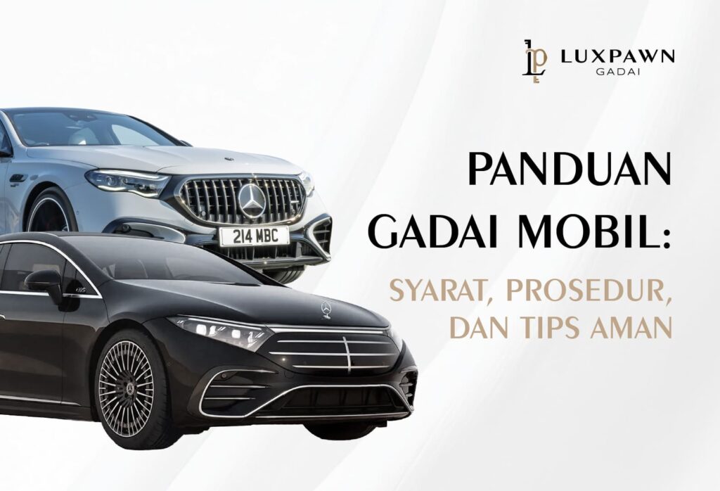 Panduan Gadai Mobil: Syarat, Prosedur, dan Tips Aman