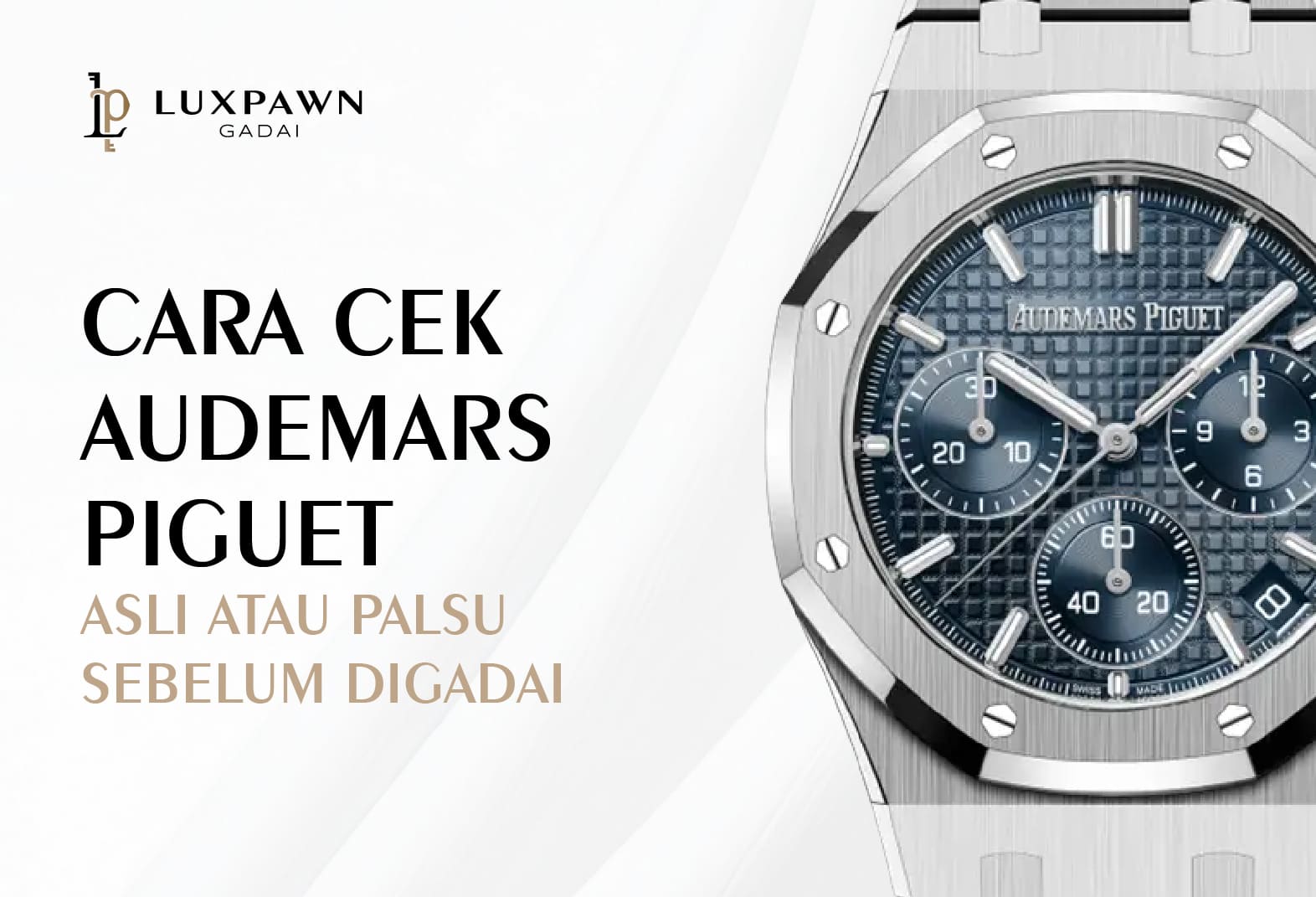 Cara Cek Audemars Piguet Asli atau Palsu Sebelum Digadai