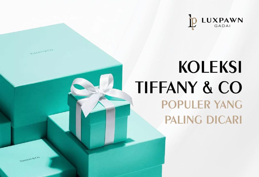 6 Koleksi Tiffany & Co Populer yang Paling Dicari